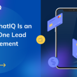 Why ChatIQ Is an All-in-One Lead Management CRM